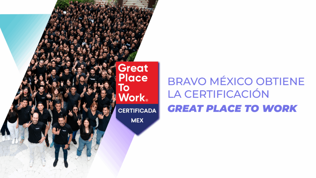 Bravo México es Great Place to Work - Bravo México